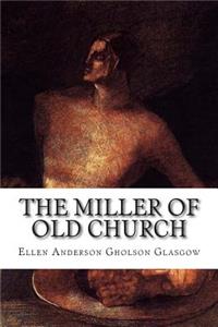 Miller Of Old Church