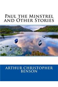 Paul the Minstrel and Other Stories