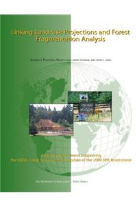 Linking Land-Use Projections and Forest Fragmentation Analysis