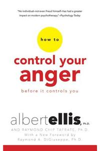 How to Control Your Anger Before It Controls You