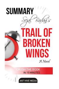 Sejal Badani's Trail of Broken Wings Summary & Review