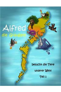 Alfred die Graugans - besucht die Tiere unserer Welt! Teil 1