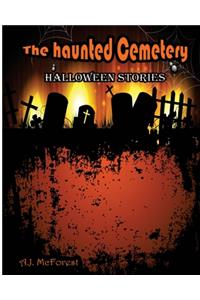 The Haunted Cemetery