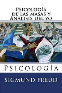 Psicologia de las masas y analisis del yo