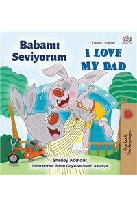I Love My Dad (Turkish English Bilingual Book)