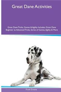 Great Dane Activities Great Dane Tricks, Games & Agility. Includes