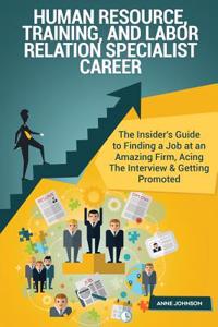 Human Resource, Training, and Labor Relation Specialist Career (Special Edition)