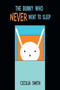 Bunny who Never went to Sleep