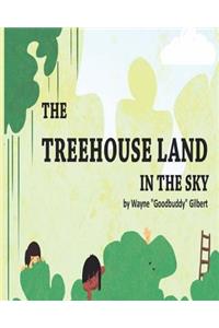 Treehouse Land in The Sky