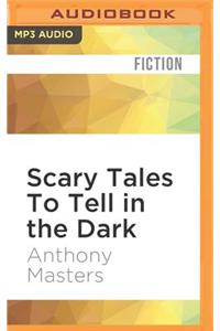 Scary Tales to Tell in the Dark