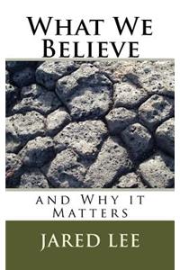 What We Believe