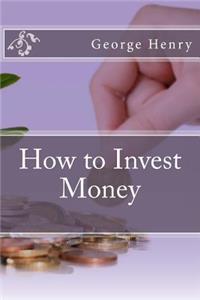 How to Invest Money