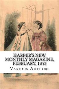 Harper's New Monthly Magazine, February, 1852