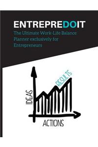 Entrepredoit 2017 Work Life Balance Planner for Entrepreneurs: The All-In-One Planner You've Been Looking For, Combining Business Planning, Meal Planning, Tracking Metrics and More.