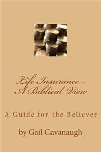 Life Insurance - A Biblical View