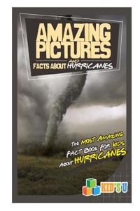Amazing Pictures and Facts about Hurricanes