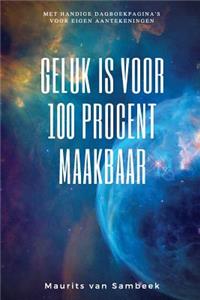 Geluk Is Voor 100 Procent Maakbaar