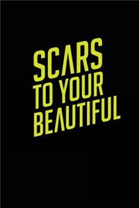 Scars To Your Beautiful