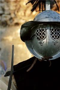 A Roman Soldier Gladiator Warrior Armor Journal
