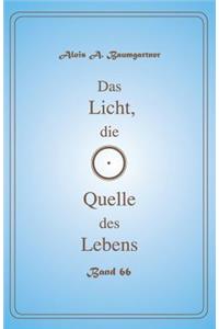 Das Licht, die Quelle des Lebens - Band 66