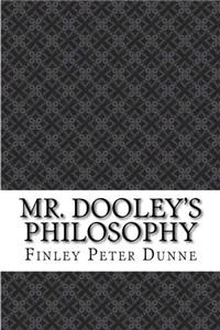 Mr. Dooleys Philosophy