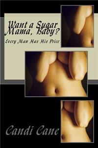 Want a Sugar Mama, Baby?