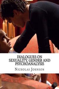 Dialogues on Sexuality, Gender and Psychoanalysis