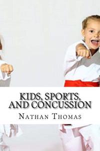 Kids, Sports, and Concussion