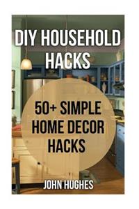 DIY Household Hacks