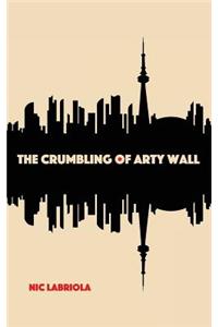 Crumbling of Arty Wall