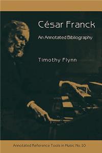 CÃ©sar Franck: An Annotated Bibliography
