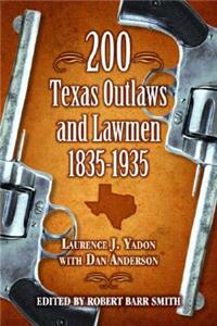 200 Texas Outlaws and Lawmen