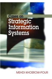 Cases on Strategic Information Systems