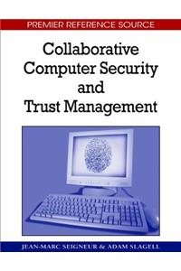 Collaborative Computer Security and Trust Management