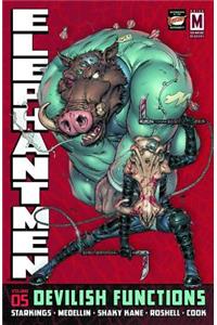 Elephantmen Volume 5: Devilish Functions