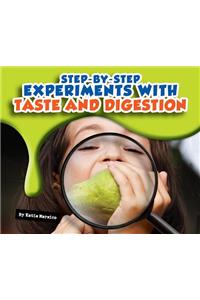 Step-By-Step Experiments with Taste and Digestion