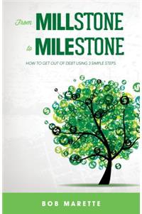 From Millstone to Milestone