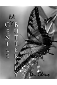 My Gentle Butterfly