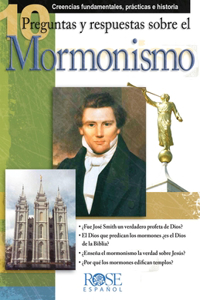 10 Preguntas Y Respuestas Sobre El Monmonismo