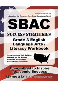 Sbac Success Strategies Grade 3 English Language Arts/Literacy Workbook