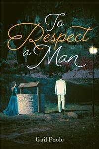 To Respect a Man