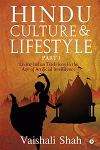 Hindu Culture and Lifestyle - Part I