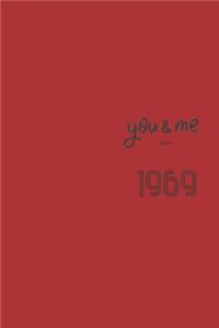 You and Me Since 1969 Notebook
