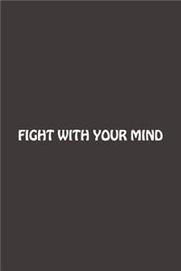 Fight With Your Mind