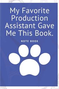 My Favorite Production Assistant Gave Me This Book
