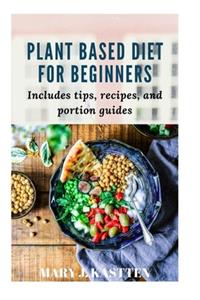 PlANT BASED DIET FOR BEGINNERS