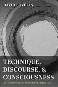 Technique, Discourse, and Consciousness