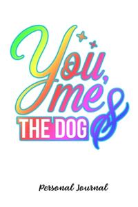 You, Me & The Dog