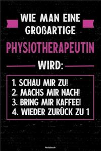 Wie man eine großartige Physiotherapeutin wird
