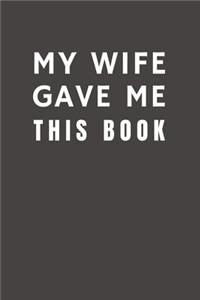 My Wife Gave Me This Book